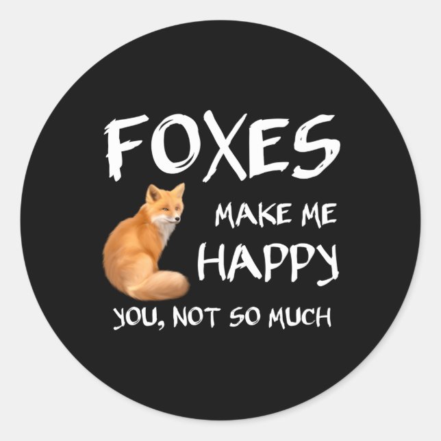 Foxes Make Me Happy Fox Classic Round Sticker (Front)