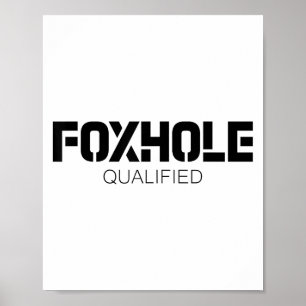 Foxhole Qualified Military Suprter And Lover Motiv Poster