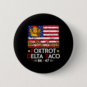 Foxtrot Delta Taco 8647 Let's Go Taco Us Flag We T 6 Cm Round Badge