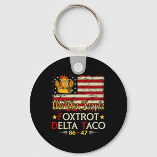 Foxtrot Delta Taco 8647 Let's Go Taco Us Flag We T Key Ring