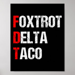 Foxtrot Delta Taco Trump Always Chickens Out Let's Poster