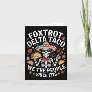 Foxtrot Delta Taco We The People Funny Patriotic S Card