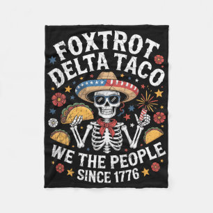 Foxtrot Delta Taco We The People Funny Patriotic S Fleece Blanket