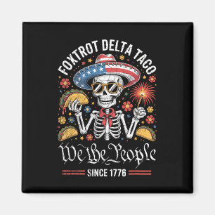Foxtrot Delta Taco We The People Funny Patriotic S Magnet