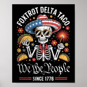 Foxtrot Delta Taco We The People Funny Patriotic S Poster
