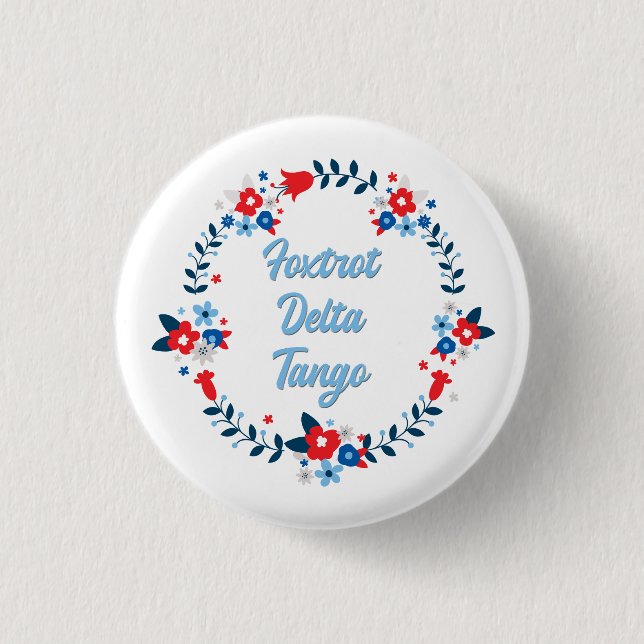 Foxtrot Delta Tango 3 Cm Round Badge (Front)