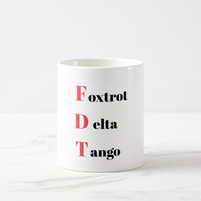 Foxtrot Delta Tango Coffee Mug (Center)