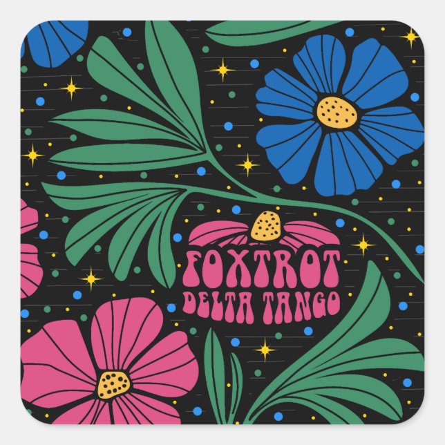 Foxtrot Delta Tango Flower Boho Square Sticker (Front)