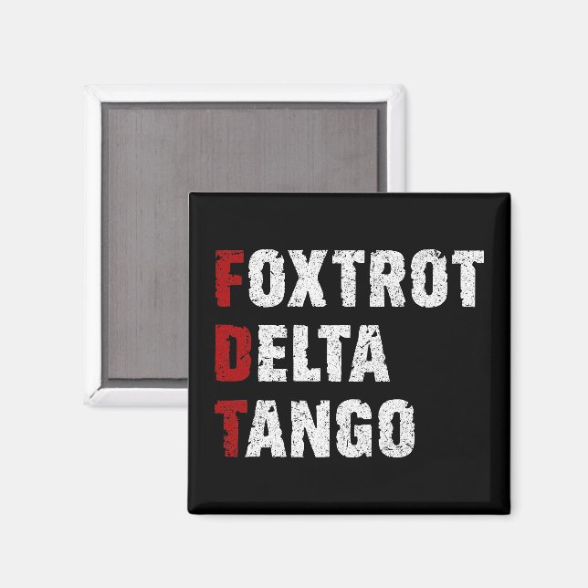 Foxtrot Delta Tango Magnet (Front/Back)