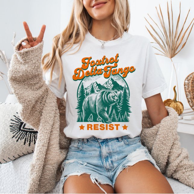 Foxtrot Delta Tango RESIST Bear Natural Park T-Shirt (Creator Uploaded)