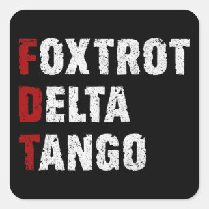Foxtrot Delta Tango Square Sticker