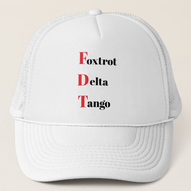 Foxtrot Delta Tango Trucker Hat (Front)