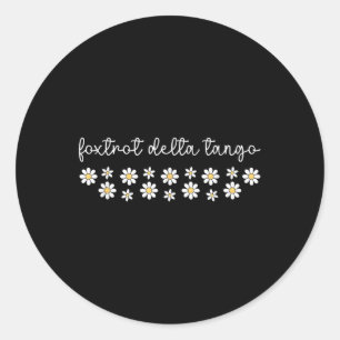 Foxtrot Tango Delta Groovy Retro Funny Classic Round Sticker