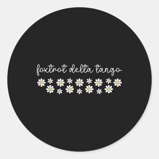 Foxtrot Tango Delta Groovy Retro Funny  Classic Round Sticker (Front)