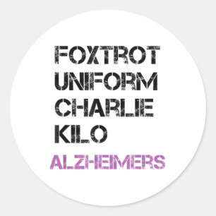 Foxtrot Uniform Charlie Kilo, For Heimers _1  Classic Round Sticker