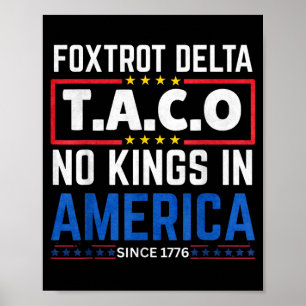 Foxtrots Delta Taco King In America Since 1776 4th Poster