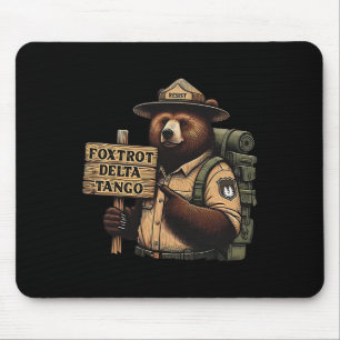 Foxtrots Delta Tangos Resist Bear National Forest  Mouse Pad