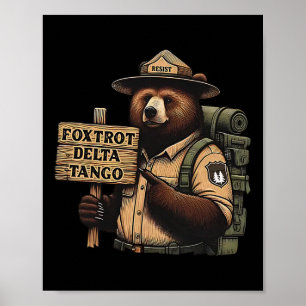 Foxtrots Delta Tangos Resist Bear National Forest Poster