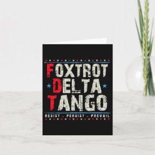 Foxtrots Delta Tangos Resist Persist Prevail Polit Card