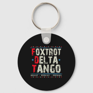 Foxtrots Delta Tangos Resist Persist Prevail Polit Key Ring