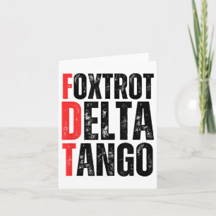 Foxtrots Delta Tangos Shirt Funny Foxtrots Deltas  Card