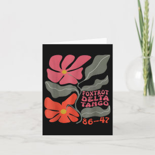 Foxtrots Deltas Tangos 86 47 Flower Boho Card
