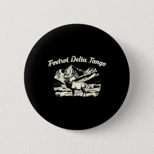 Foxtrots Deltas Tangos Funny Deer Foxtrots Deltas 6 Cm Round Badge