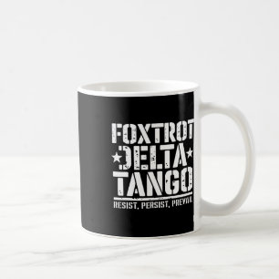 Foxtrots Deltas Tangos Funny Resist Bear 1 Coffee Mug