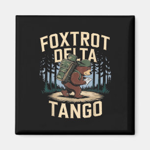 Foxtrots Deltas Tangos Funny Resist Bear Magnet