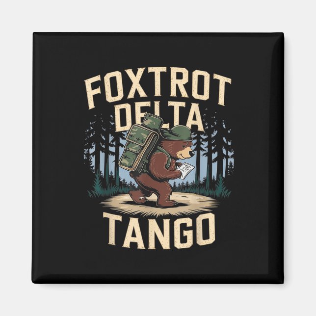 Foxtrots Deltas Tangos Funny Resist Bear  Magnet (Front)