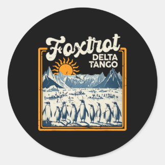 Foxtrots Deltas Tangos Penguins Anti Trump 2  Classic Round Sticker