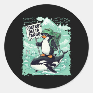 Foxtrots Deltas Tangos Penguins Anti Trump  Classic Round Sticker