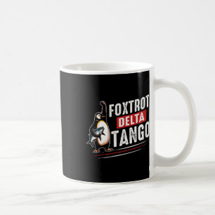 Foxtrots Deltas Tangos Penguins Anti Trump Coffee Mug