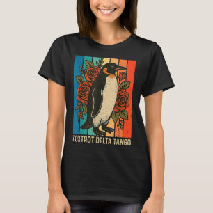 Foxtrots Deltas Tangos Penguins Anti Trump T-Shirt