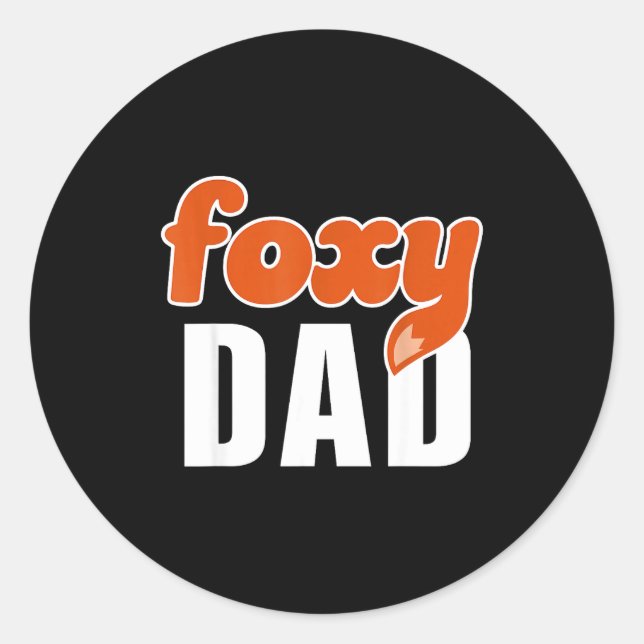 Foxy Dad Shirt Funny Father Gift Cute Fox Cartoon  Classic Round Sticker (Front)