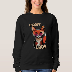 Foxy Lady   Cute Fox Sweatshirt