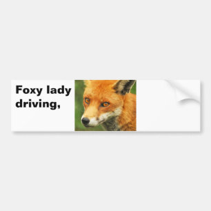 Foxy Lady, Foxy lady driving, Bumper Sticker