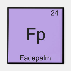 Fp - Facepalm Funny Element Meme Chemistry Tee Magnet