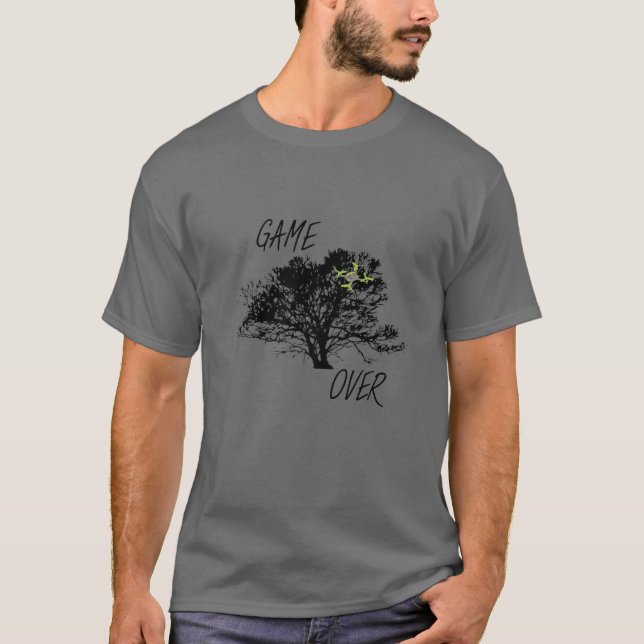 FPV Drone In Tree Game Over T-Shirt (Front)