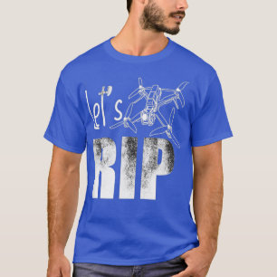 FPV drone quadcopter racing freestyle pilot  T-Shirt