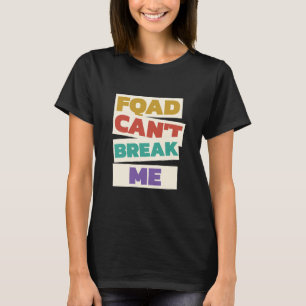FQAD Can't Break Me – Fluoroquinolone Toxicity T-Shirt