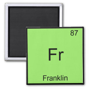 Fr - Franklin Funny Chemistry Element Symbol Tee Magnet