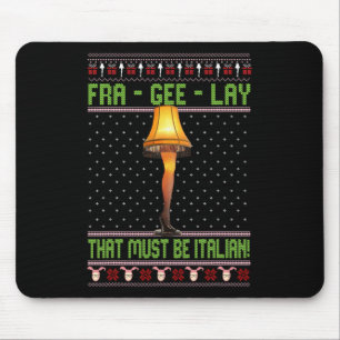 Fra-gee-lay Funny Christmas Fragile Italian Xmas W Mouse Pad