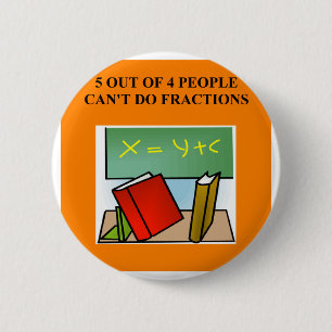 fraction math joke 6 cm round badge