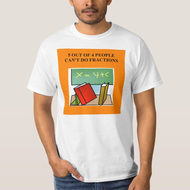 fraction math joke T-Shirt (Front)