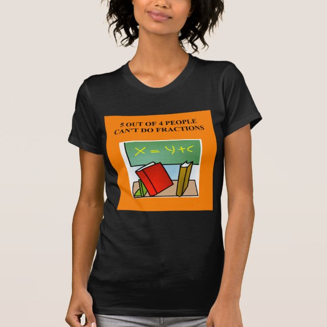 fraction math joke T-Shirt (Front)