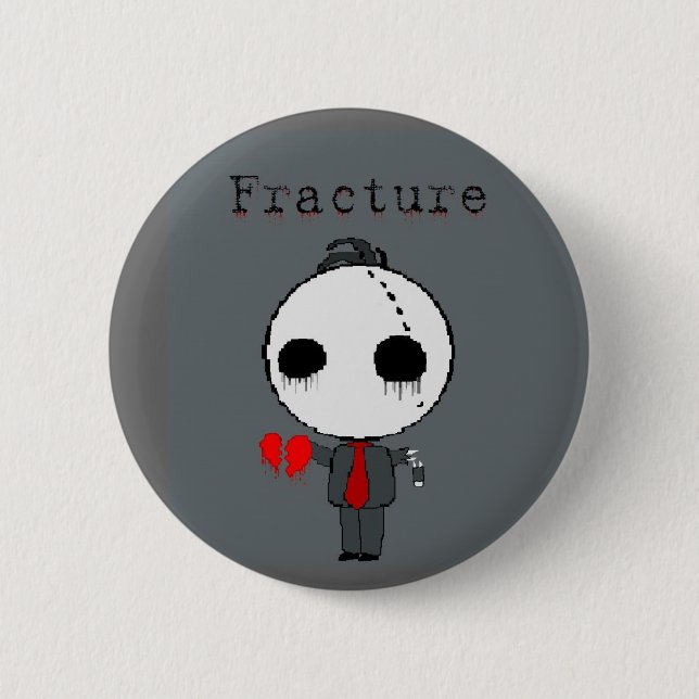 Fracture 6 Cm Round Badge (Front)