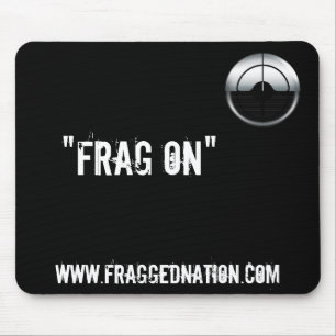 FraggedNation.com Frag On Mouse Mat
