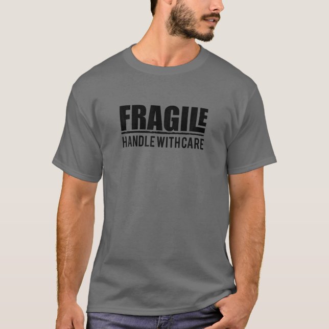 Fragile Handle With Care Funny Package Costume Des T-Shirt (Front)