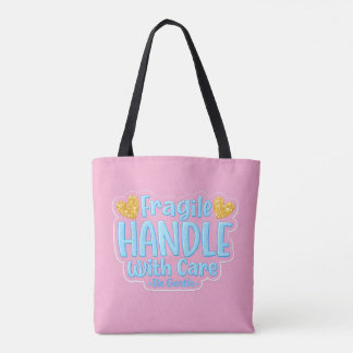 💖 Fragile – Handle With Care Tote Bag 👜✨